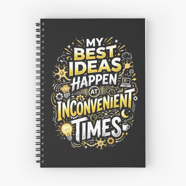 Item preview, My Best Ideas Happen at Inconvenient Times – Creative Humor designed and sold by Mirgonhood.