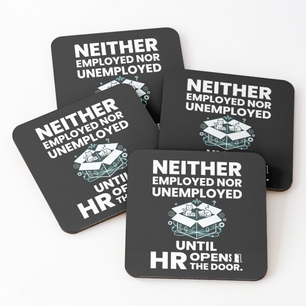 Item preview, Neither Employed Nor Unemployed Until HR Opens the Door designed and sold by Mirgonhood.