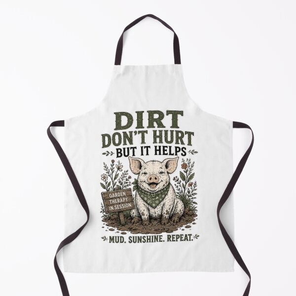 Item preview, Muddy Pig Garden Therapy Dirt Don't Hurt Gardener designed and sold by markymaarty.