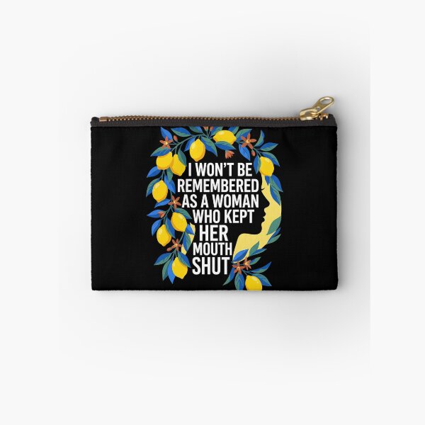 Item preview, I Won't Be Remembered As A Woman Who Kept Her Mouth Shut designed and sold by Art-Max.