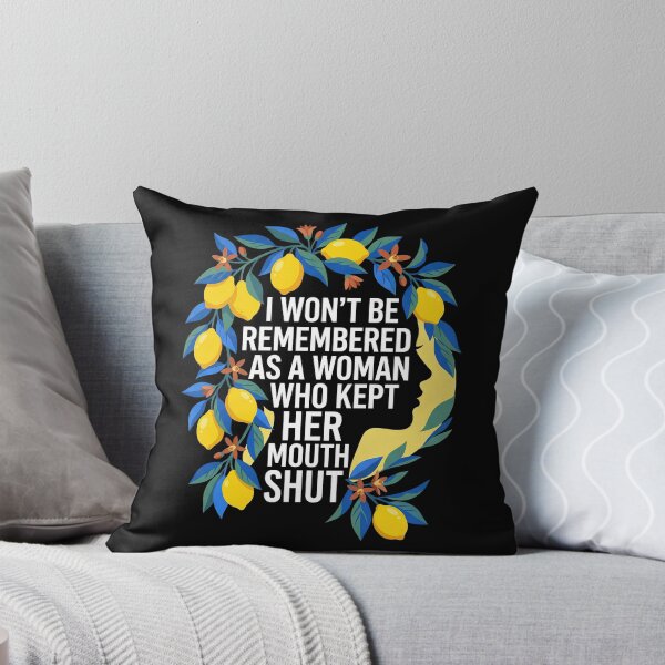 Item preview, I Won't Be Remembered As A Woman Who Kept Her Mouth Shut designed and sold by Art-Max.