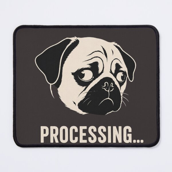 Item preview, Pug Processing T-Shirt/Funny Pug Lover Gift/Processing Dog Humour designed and sold by Halejo68.