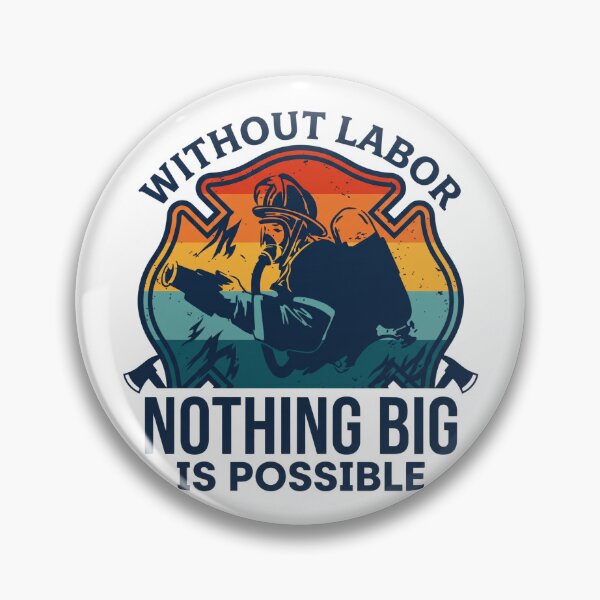 Item preview, Labor Strength Badge Shirt - Without Labor Nothing Big Tee designed and sold by relso.