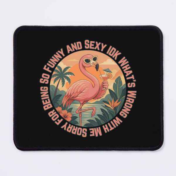 Item preview, Sorry for Being So Funny and Sexy IDK Whats Wrong with Me designed and sold by tellia-kallisto.
