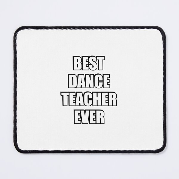 Item preview, Best Dance Teacher Ever - dance teacher gift designed and sold by Inspirationmotivation.