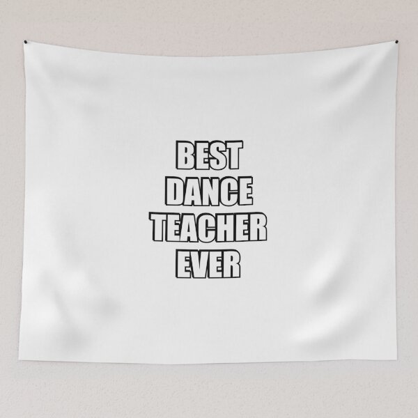 Item preview, Best Dance Teacher Ever - dance teacher gift designed and sold by Inspirationmotivation.