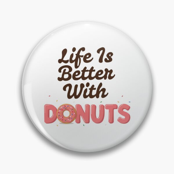 Item preview, Life Is Better With Donuts designed and sold by Peter Stawicki.
