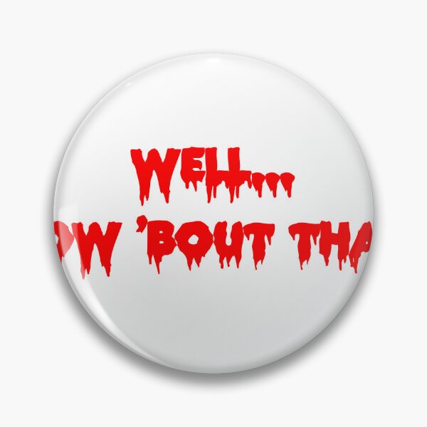 Item preview, Well... How 'Bout That! designed and sold by joshpincus.