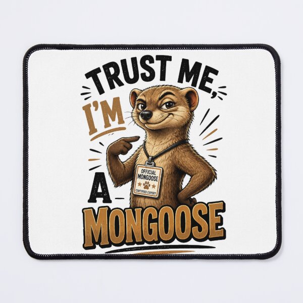 Item preview, Trust Me I'm A Mongoose Certified Expert Funny T-Shirt designed and sold by happyshirt27.