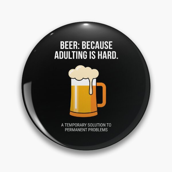 Item preview, Beer, because being an adult is hard. designed and sold by MyHappyArtShop.