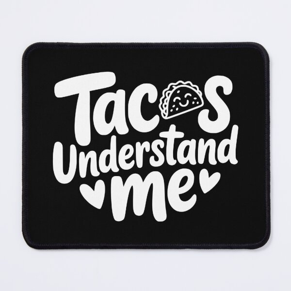 Item preview, Tacos Understand Me designed and sold by theartfulaspie.