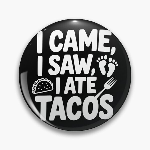 Item preview, I Came I Saw I Ate Tacos designed and sold by theartfulaspie.