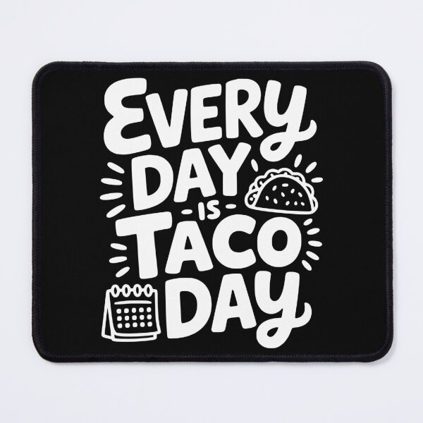 Item preview, Every Day Is Taco Day designed and sold by theartfulaspie.