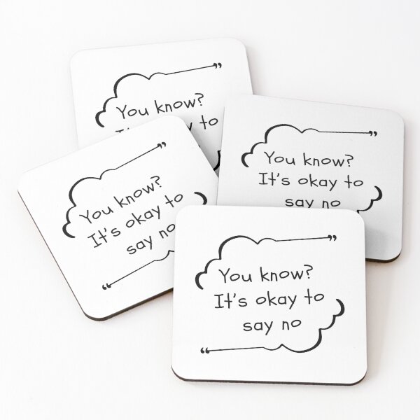 Item preview, You Know It's Okay To Say No Mental Health Quote designed and sold by serotonin75114.