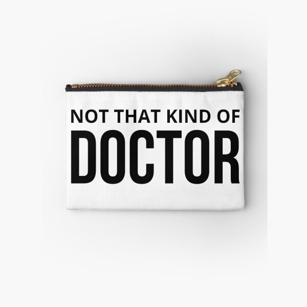 Item preview, Not That Kind Of Doctor Doctorate School Humor designed and sold by Assile-Crafters.