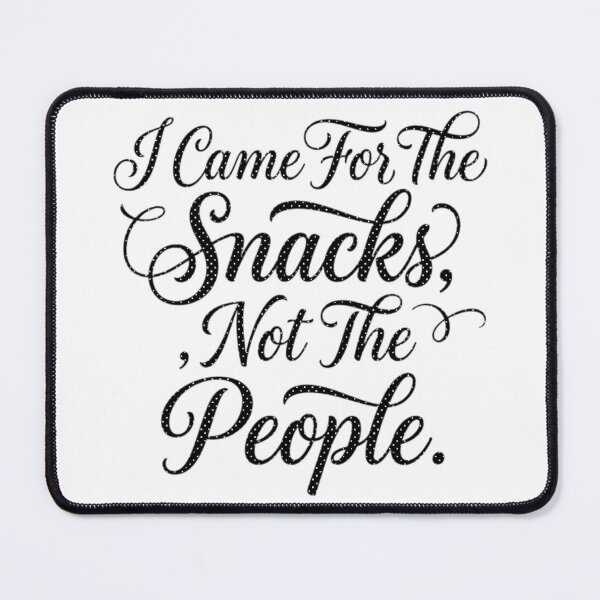 Item preview, I came for the snacks ,not the people designed and sold by ManikRaja.