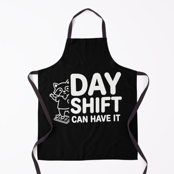 Item preview, Day Shift Can Have It, Funny Night Shift Worker Humor designed and sold by yodaddydesigns.