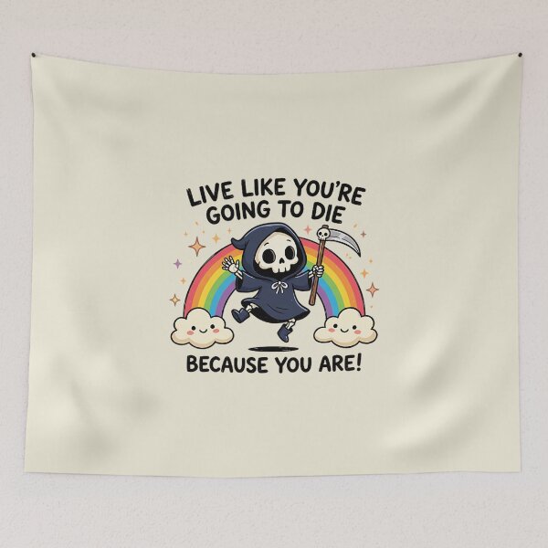 Item preview, Live Like You're Going to Die Because You Are - Life is Hard designed and sold by andromeda-redd.