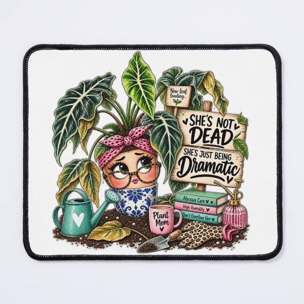 Item preview, She’s Not Dead She’s Just Being Dramatic Alocasia designed and sold by CottageGardenCo.
