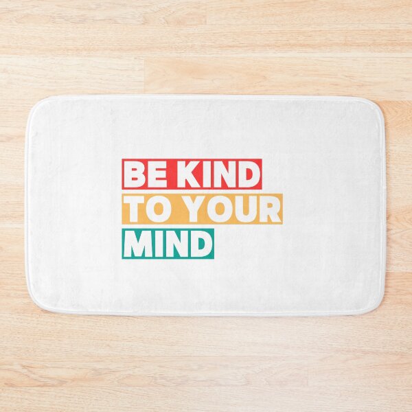 Item preview, Be Kind To Your Mind Mental Health Quote Design designed and sold by serotonin75114.