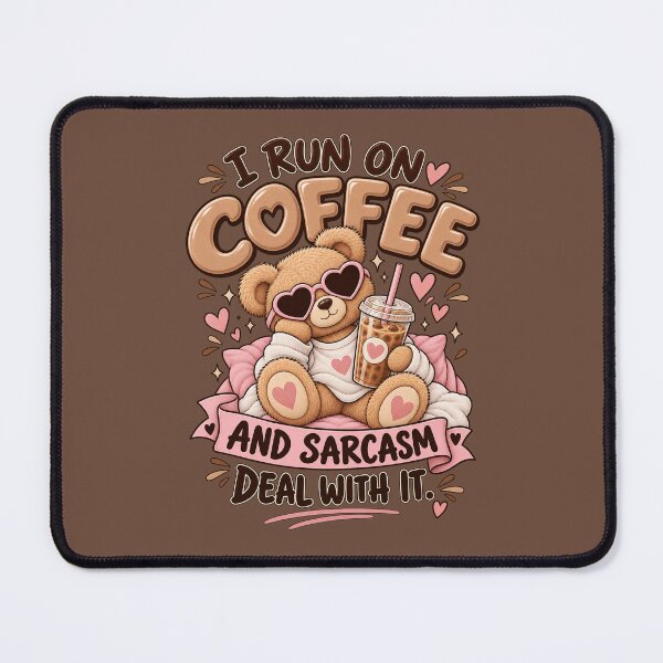 Item preview, I run of coffee and sarcasm. Deal with it designed and sold by ic0tats.