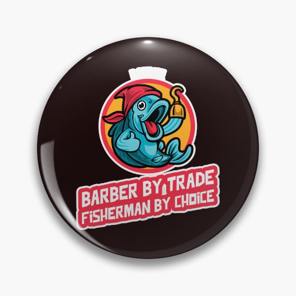 Item preview, BARBER BARBER BY TRADE FISHERMAN BY CHOICE designed and sold by JamiesLocker.