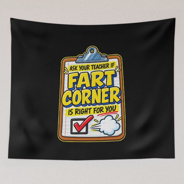 Item preview, Ask Your Teacher If Fart Corner Is Right designed and sold by elderberry.
