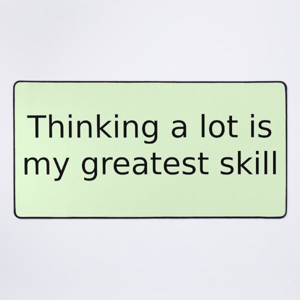 Item preview, Thinking a lot is my greatest skill designed and sold by English Learning.