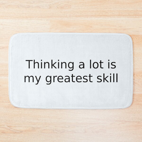 Item preview, Thinking a lot is my greatest skill designed and sold by English Learning.
