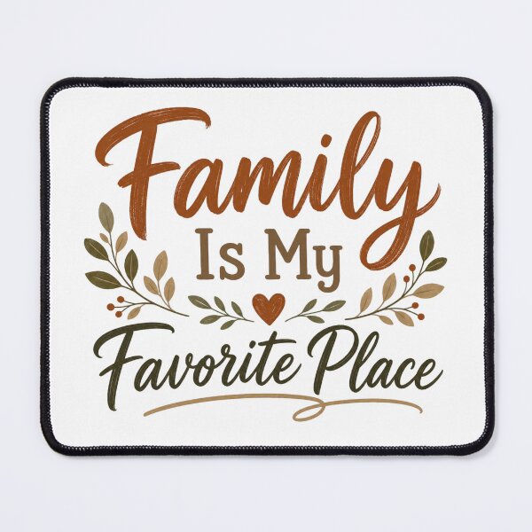 Item preview, Family Is My Favorite Place designed and sold by AbsheerDesign.
