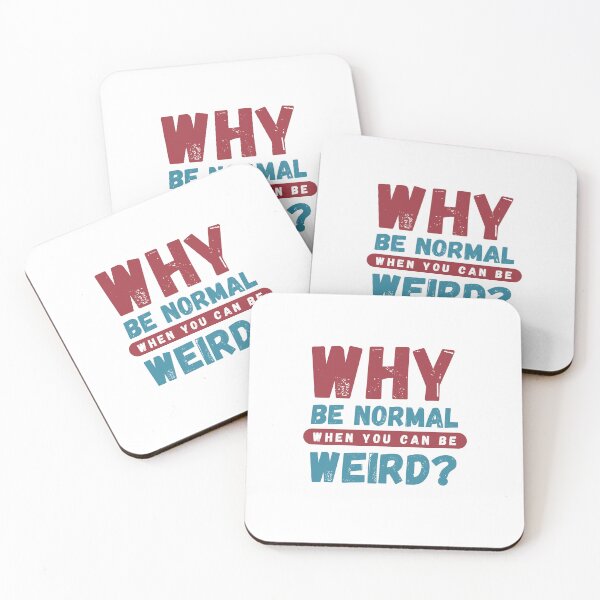 Item preview, Why Be Normal When You Can Be Weird Typography Art designed and sold by serotonin75114.