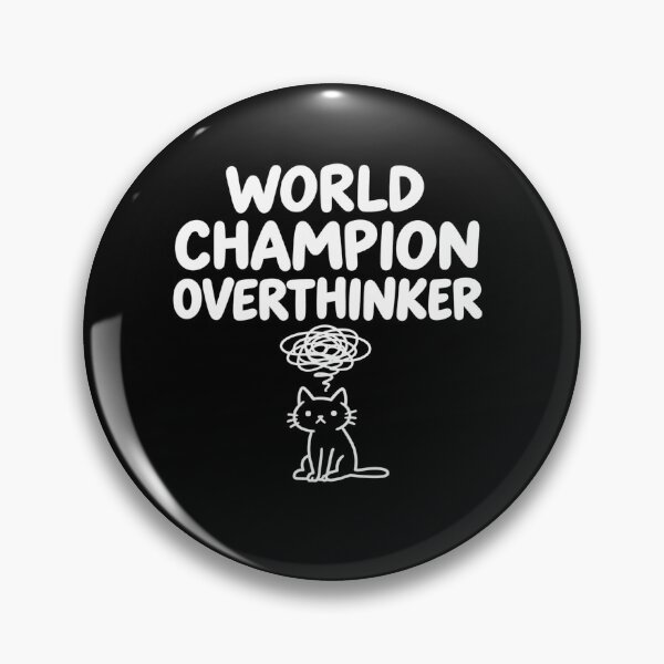 Item preview, World Champion Overthinker – Funny Cat Overthinking Humor designed and sold by yodaddydesigns.