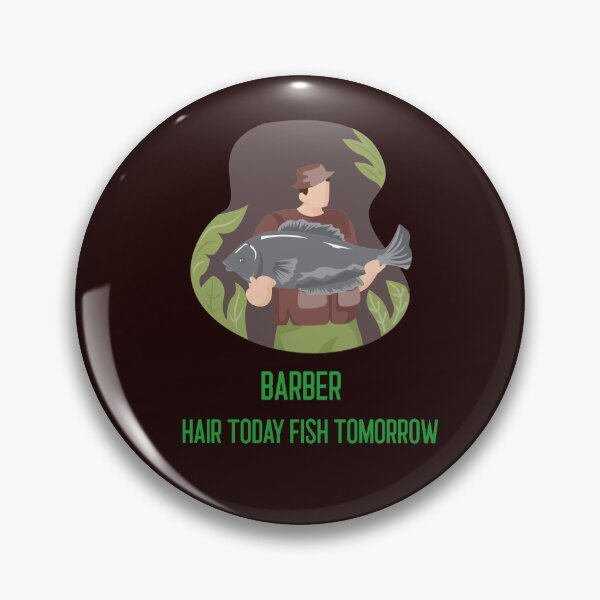 Item preview, BARBER HAIR TODAY FISH TOMORROW designed and sold by JamiesLocker.