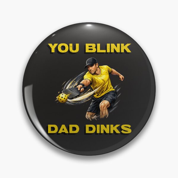 Item preview, You Blink, Dad Dinks - Pickleball Dad Shirt designed and sold by GreyTee.