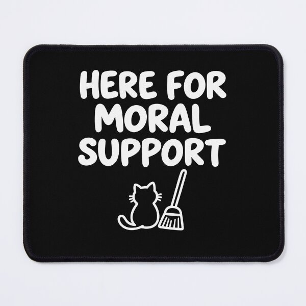 Item preview, Here for Moral Support - Funny Witchy Cat Humor designed and sold by yodaddydesigns.
