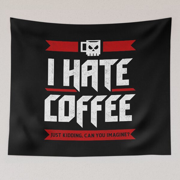 Item preview, I Hate Coffee designed and sold by sachpica.