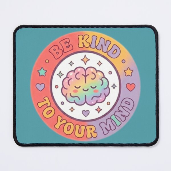 Item preview, Be kind to your mind   designed and sold by  RIVER FLORA .