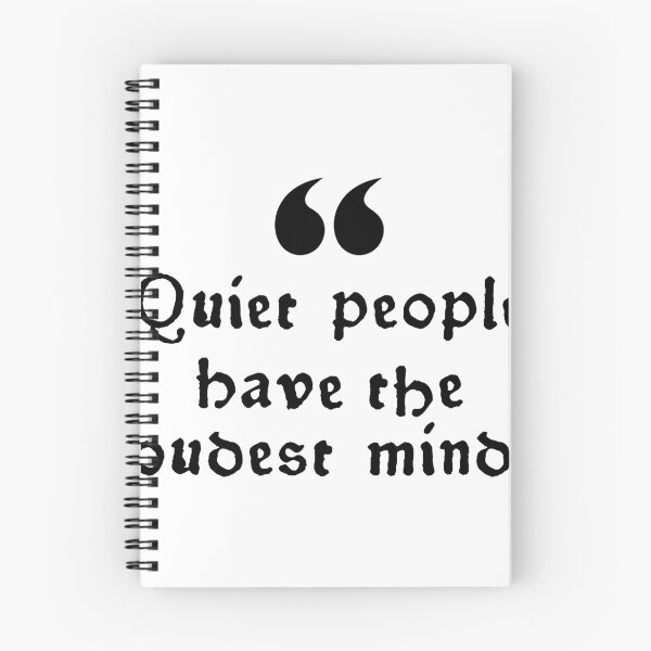 Item preview, Quiet People Have the Loudest Minds Quote designed and sold by assaldesigns.