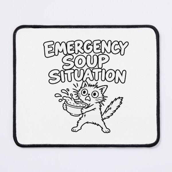 Item preview, Emergency Soup Situation – Funny Cat Soup Humor designed and sold by yodaddydesigns.