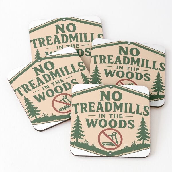 Item preview, No Treadmills In The Woods Enamel Sign designed and sold by BoosterShop.
