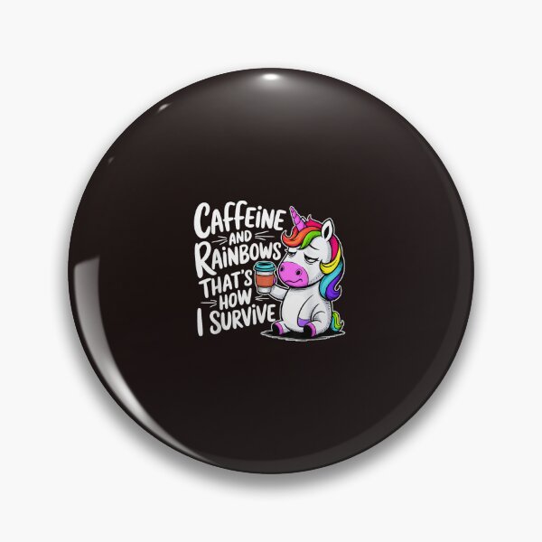 Item preview, Caffeine and Rainbows Thats How I Survive Tired Unicorn designed and sold by mari-kayden.