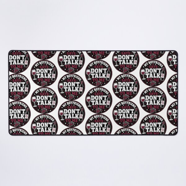 Item preview, My Boyfriend Says Don't Talk to Me Wine Sticker designed and sold by RedRubyBubble.