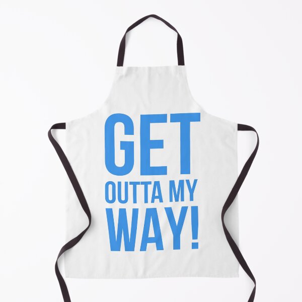 Item preview, Get Outt My Way! designed and sold by OwenMinogue.