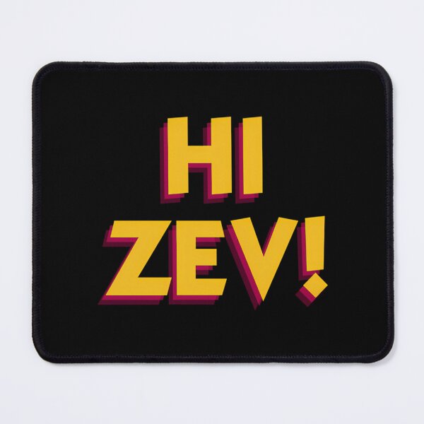 Item preview, Hi Zev Dungeon Crawler Carl designed and sold by CollenGoins.