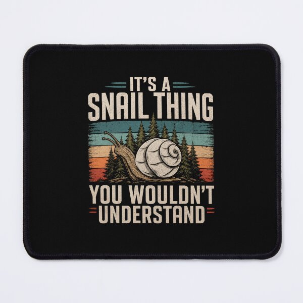 Item preview, It's a Snail Thing You Wouldn't Understand Funny Snail Lover Design designed and sold by MiALopezArt.