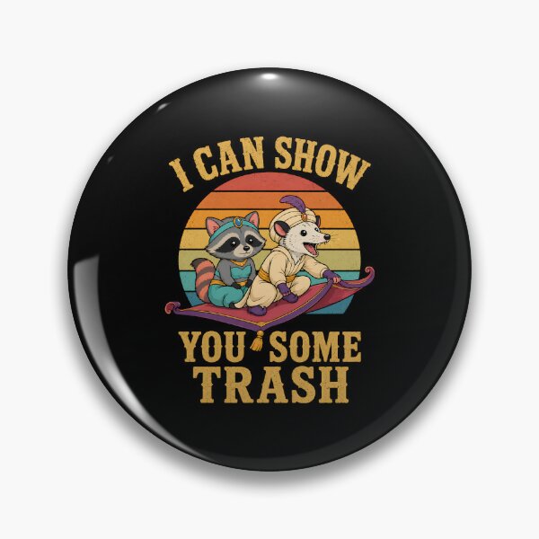 Item preview, I CAN SHOW YOU SOME TRASH designed and sold by bobcatmarty.