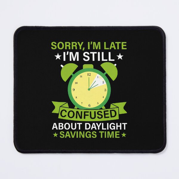 Item preview, Confused About Daylight Savings Time Alarm Clock Humor designed and sold by laflera.