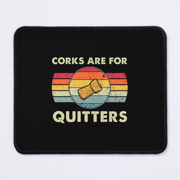 Item preview, Corks are for Quitters Funny Wine Lover Retro Graphic designed and sold by laflera.