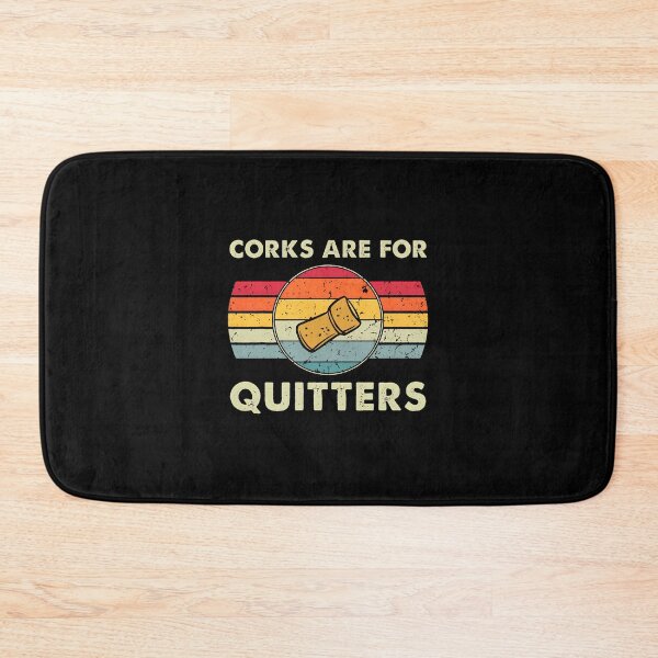 Item preview, Corks are for Quitters Funny Wine Lover Retro Graphic designed and sold by laflera.