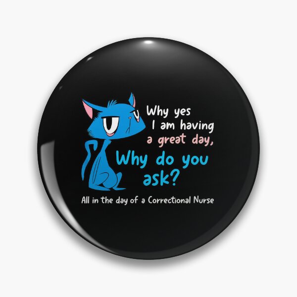Item preview, Correctional Nurse Funny Cat Day Ask designed and sold by laflera.